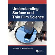 Understanding Surface and Thin Film Science