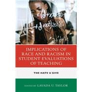 Implications of Race and Racism in Student Evaluations of Teaching The Hate U Give