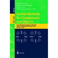 Formal Methods for Components and Objects: First International Symposium, Fmco 2002, Leiden, the Netherlands, November 2002 : Revised Lectures