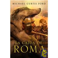 La caída de Roma / The Fall of Rome