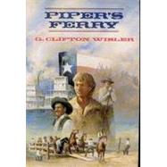 Piper's Ferry: A Tale of the Texas Revolution