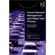 Travel Demand Management and Road User Pricing: Success, Failure and Feasibility