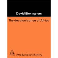 The Decolonization Of Africa