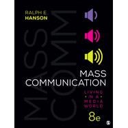 Mass Communication: Living in a Media World,9781544383033