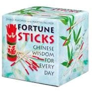 Fortune Sticks : Chinese Wisdom for Every Day