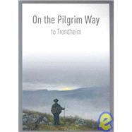 On The Pilgrim Way to Trondheim