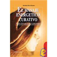 El Masaje Energetico Curativo / Healing Massage