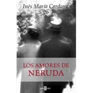 Los Amores De Neruda