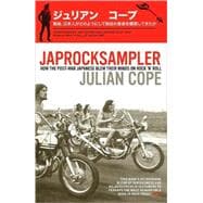 Japrocksampler : How the Post-War Japanese Blew Their Minds on Rock 'n' Roll,9780747593034