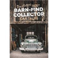 Tom Cotter's Best Barn-find Collector Car Tales