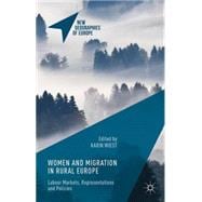 Women and Migration in Rural Europe Labour Markets, Representations and Policies