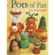 Pots of Fun for Everyone