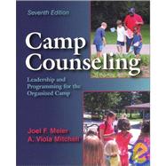 Camp Counseling : Leadership and Programming for the Organized Camp