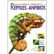 Enciclopedia completa de los reptiles y anfibios / The New Encyclopedia of Reptiles and Amphibians