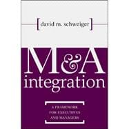 M&A Integration A Framework for Executives and Managers,9780071383035