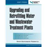 Upgrading and Retrofitting Water and Wastewater Treatment Plants WEF Manual of Practice No. 28