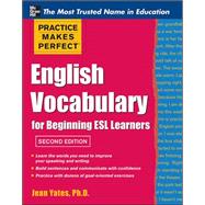 Practice Makes Perfect English Vocabulary for Beginning ESL Learners