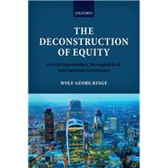 The Deconstruction of Equity Activist Shareholders, Decoupled Risk, and Corporate Governance