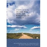 Indication of the Way into the Kingdom of Heaven An Introduction to Christian Life