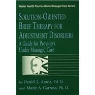 Solution-Oriented Brief Therapy For Adjustment Disorders: A Guide