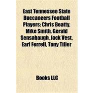 East Tennessee State Buccaneers Football Players : Chris Beatty, Mike Smith, Gerald Sensabaugh, Jack Vest, Earl Ferrell, Tony Tiller