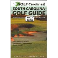 Golf Carolinas! South Carolina Golf Guide : The Most Complete Public Play Guide