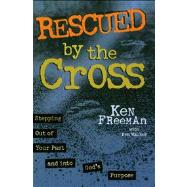 Rescued By the Cross