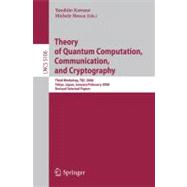 Theory of Quantum Computation, Communication, and Cryptography: Third Workshop, Tqc 2008, Tokyo, Japan, January 30-february 1, 2008 Revised Selected Papers