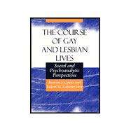 The Course of Gay and Lesbian Lives: Social and Psychoanalytic Perspectives