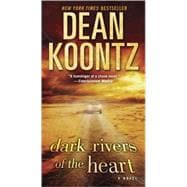 Dark Rivers of the Heart A Novel