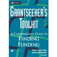 Grantseeker's Toolkit A Comprehensive Guide to Finding Funding