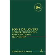 Sons or Lovers An Interpretation of David and Jonathan's Friendship