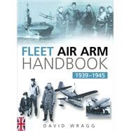 Fleet Air Arm Handbook 1939-1945