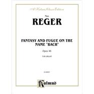 Reger Fantasy & Fugue on Bach or