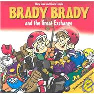 Brady Brady and the Great Exchange