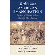 Rethinking American Emancipation