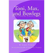 Toni,max and Bowlegs