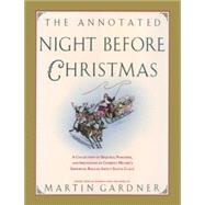 The Annotated Night Before Christmas A Collection Of Sequels, Parodies, And Imitations Of Clement Moore's Immortal Ballad About Santa Claus