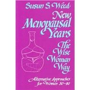 New Menopausal Years Alternative Approaches for Women 30-90