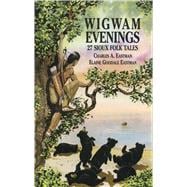 Wigwam Evenings 27 Sioux Folk Tales