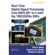 Real-Time Digital Signal Processing from MATLAB« to C with the TMS320C6x DSPs, Second Edition