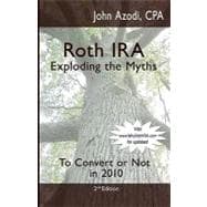 Roth IRA Exploding the Myths