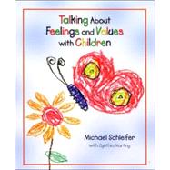 Talking About Feelings and Values with Children
