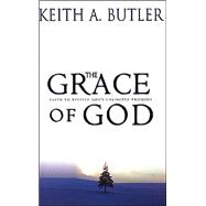 The Grace of God: Faith to Receive God's Unlimited Promises