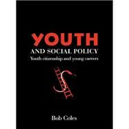Youth And Social Policy: Youth Citizenship And Young Careers