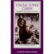 Uncle Tom's Cabin: Authoritative Text, Backgrounds and Contents, Criticism