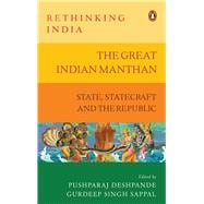 The Great Indian Manthan State, Statecraft and the Republic (Rethinking India series Vol. 10)