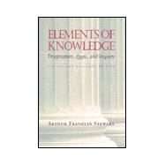 Elements of Knowledge : Pragmatism, Logic, and Inquiry