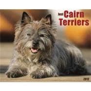 Just Cairn Terriers 2012 Calendar