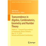 Transcendence in Algebra, Combinatorics, Geometry and Number Theory
